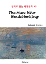 The Man Who Would be King (영어로 읽는 세계문학 45)