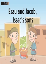 [성경동화(영문본)] 10. Esau and Jacob, Issac's sons