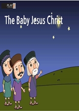 [성경동화(영문본)] 51. The Baby Jesus Christ