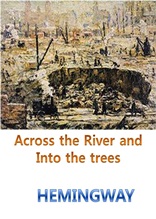 Across the River and Into the Trees (강 건너 숲속으로 English Version)