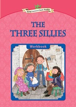 The Three Sillies - Young Learners Classic Readers Level 3
