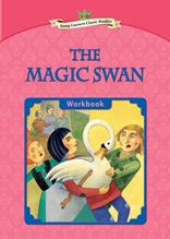 The Magic Swan - Young Learners Classic Readers Level 3