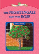 The Nightingale and the Rose - Young Learners Classic Readers Level 3