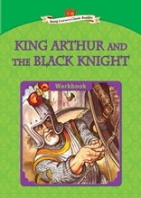 King Arthur and the Black Knight - Young Learners Classic Readers Level 5 
