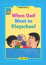 When Dad Went to Playschool - Sunshine Readers Level 3
