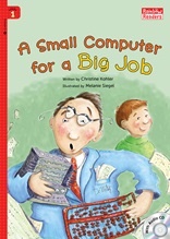 A Small Computer for a Big Job - Rainbow Readers 1