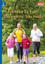 Fitness Is Fun: Stay Healthy, Stay Happy - Rainbow Readers 6