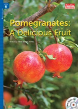 Pomegranates: A Delicious Fruit - Rainbow Readers 6
