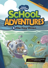 School Adventures
(The Tiny Ocean)
- 바닷속 미생물의 세계 